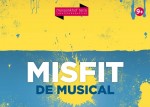 Misfit als musical te zien in de Nederlandse theaters
